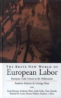 Image for The brave new world of European labor: comparing trade union responses to the new European economy