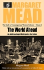 Image for The world ahead: an anthropologist anticipates the future