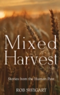 Image for Mixed harvest  : stories from the human past