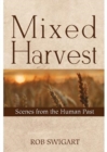 Image for Mixed harvest  : stories from the human past