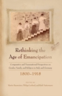 Image for Rethinking the Age of Emancipation: Comparative and Transnational Perspectives On Gender, Family, and Religion in Italy and Germany, 1800-1918