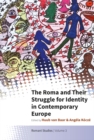 Image for The Roma and their struggle for identity in contemporary Europe : vol. 3