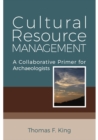 Image for Cultural resource management  : a collaborative primer for archaeologists