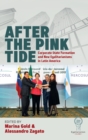 Image for After the pink tide  : corporate state formation and new egalitarianisms in Latin America