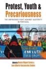 Image for Protest, youth and precariousness: the unfinished fight against austerity in Portugal : 27