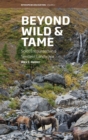 Image for Beyond wild and tame  : Soiot encounters in a sentient landscape