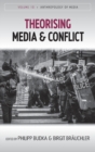 Image for Theorising Media and Conflict