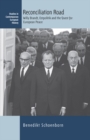 Image for Reconciliation Road: Willy Brandt, Ostpolitik and the Quest for European Peace