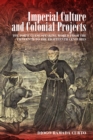 Image for Imperial Culture and Colonial Projects: The Portuguese-speaking World from the Fifteenth to the Eighteenth Centuries