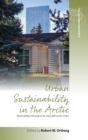 Image for Urban Sustainability in the Arctic: Measuring Progress in Circumpolar Cities : 3
