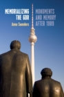 Image for Memorializing the GDR : Monuments and Memory after 1989