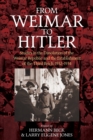 Image for From Weimar to Hitler  : studies in the dissolution of the Weimar Republic and the establishment of the Third Reich, 1932-1934