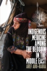 Image for Indigenous Medicine Among the Bedouin in the Middle East