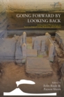 Image for Going Forward by Looking Back: Archaeological Perspectives on Socio-Ecological Crisis Response, and Collapse