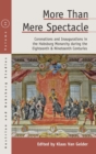 Image for More than Mere Spectacle : Coronations and Inaugurations in the Habsburg Monarchy during the Eighteenth and Nineteenth Centuries