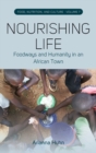 Image for Nourishing Life : Foodways and Humanity in an African Town