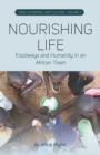 Image for Nourishing Life: Foodways and Humanity in an African Town