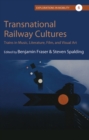 Image for Transnational railway cultures: trains in music, literature, film, and visual art