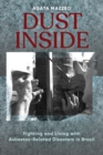 Image for Dust Inside: Fighting and Living With Asbestos-Related Disasters in Brazil