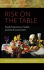 Image for Risk on the table: food production, health, and the environment : 21