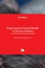Image for Experimental animal models of human diseases  : an effective therapeutic strategy