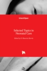 Image for Selected Topics in Neonatal Care