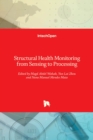 Image for Structural health monitoring from sensing to processing