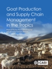 Image for Goat Production and Supply Chain Management in the Tropics