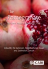 Image for The Pomegranate: Botany, Production and Uses