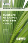 Image for Bunch and oil analysis of oil palm  : a manual