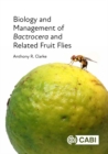 Image for Biology and management of Bactrocera and related fruit flies