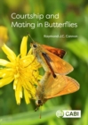 Image for Courtship and mating in butterflies: reproduction, mating behaviour and sexual conflicts