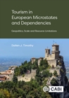 Image for Tourism in European microstates and dependencies  : geopolitics, scale and resource limitations