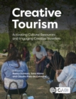 Image for Creative Tourism : Activating Cultural Resources and Engaging Creative Travellers: Activating Cultural Resources and Engaging Creative Travellers