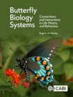 Image for Butterfly biology systems  : connections and interactions in life history and behaviour
