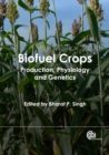 Image for Biofuel Crops: Production, Physiology and Genetics