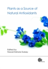 Image for Plants as a Source of Natural Antioxidants