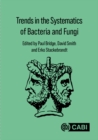 Image for Trends in the Systematics of Bacteria and Fungi