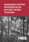 Image for Managing visitor experiences in nature-based tourism