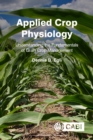 Image for Applied crop physiology  : understanding the fundamentals of grain crop management