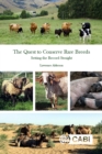 Image for The quest to conserve rare breeds  : setting the record straight