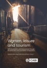 Image for Women, Leisure and Tourism: Self-Actualization and Empowerment Through the Production and Consumption of Experience
