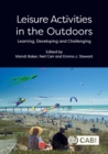Image for Leisure Activities in the Outdoors: Learning, Developing and Challenging