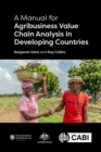 Image for Manual for Agribusiness Value Chain Analysis in Developing Countries, A