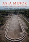 Image for Asia minor in the long sixth century  : current research and future directions