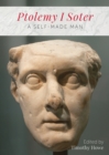 Image for Ptolemy I Soter: a self-made man