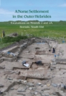 Image for A norse settlement in the Outer Hebrides: excavations on mounds 2 and 2A, Bornais, South Uist