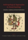 Image for Anthropological approaches to zooarchaeology  : complexity, colonialism, and animal transformations