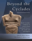Image for Beyond the Cyclades  : early Cycladic sculpture in context from mainland Greece, the north and east Aegean