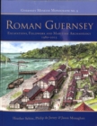 Image for Roman Guernsey  : excavations, fieldwork and maritime archaeology 1980-2015
